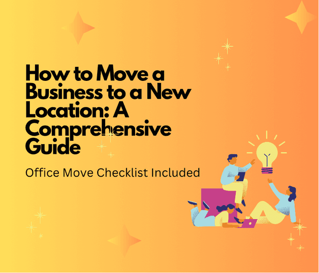 How to Move a Business to a New Location: A Comprehensive Guide ...
